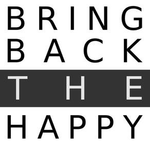 Bring Back The Happy - D Fast