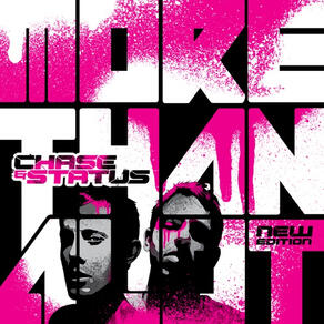 More Than Alot - Chase & Status
